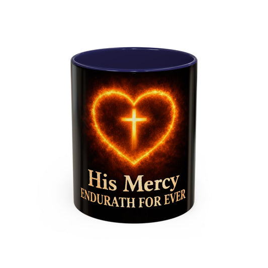 Christian Coffee Mug — "His Mercy Endureth Forever" Accent Mug (11/15 oz)